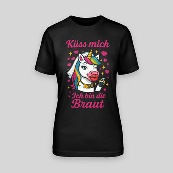 EINHORN – KÜSS MICH, ICH BIN DIE BRAUT! EINHORN – JGA T-Shirt Damen – Vorderansicht
