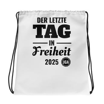Der letzte Tag in Freiheit JGA Turnbeutel Weiß