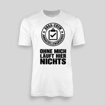 Ohne mich läuft hier nichts – Orga-Crew | JGA T-Shirt Herren