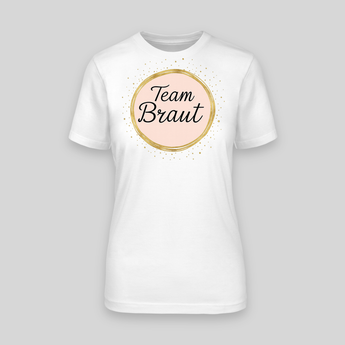 Team Braut Gold JGA T-Shirt Damen Weiß
