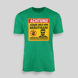 ACHTUNG! Hände weg vom Bräutgam | JGA T-Shirt Herren