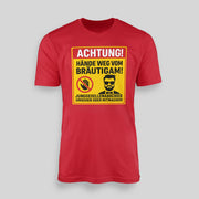 ACHTUNG! Hände weg vom Bräutgam | JGA T-Shirt Herren