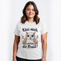 ALPAKA Küss mich ...ich bin die Braut! | JGA T-Shirt Damen