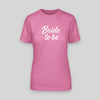 BRIDE TO BE! – JGA T-Shirt Damen – Vorderansicht