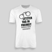 DER LETZTE TAG IN FREIHEIT! | JGA T-Shirt Herren