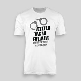 DER LETZTE TAG IN FREIHEIT! | JGA T-Shirt Herren