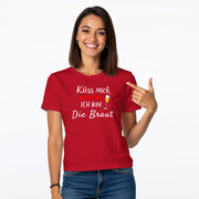 KÜSS MICH, ICH BIN DIE BRAUT! | JGA T-Shirt Damen
