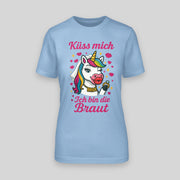 EINHORN – KÜSS MICH, ICH BIN DIE BRAUT! EINHORN | JGA T-Shirt Damen