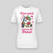 EINHORN – KÜSS MICH, ICH BIN DIE BRAUT! EINHORN | JGA T-Shirt Damen