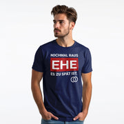 NOCHMAL RAUS – EHE ES ZU SPÄT IST! Herren T-Shirt | JGA T-Shirt Herren
