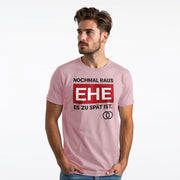 NOCHMAL RAUS – EHE ES ZU SPÄT IST! Herren T-Shirt | JGA T-Shirt Herren