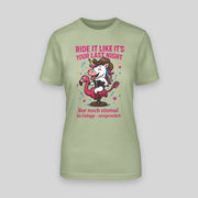 Ride it like it's your last night! - Einhorn | JGA T-Shirt Damen