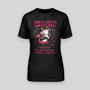 Ride it like it's your last night! - Einhorn | JGA T-Shirt Damen
