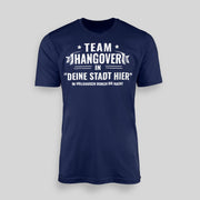 TEAM HANGOVER IN DEINER STADT - Personalisierbar | JGA T-Shirt Herren
