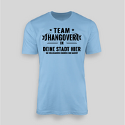 TEAM HANGOVER IN DEINER STADT - Personalisierbar | JGA T-Shirt Herren
