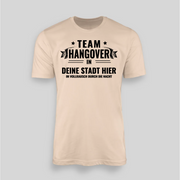 TEAM HANGOVER IN DEINER STADT - Personalisierbar | JGA T-Shirt Herren