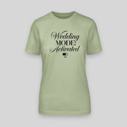 WEDDING MODE ACTIVATED | JGA T-Shirt Damen