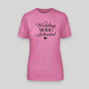 WEDDING MODE ACTIVATED | JGA T-Shirt Damen