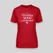 WEDDING MODE ACTIVATED | JGA T-Shirt Damen