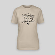 WEDDING MODE ACTIVATED | JGA T-Shirt Damen