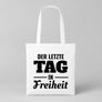 Der letzte Tag in Freiheit | JGA Jutebeutel