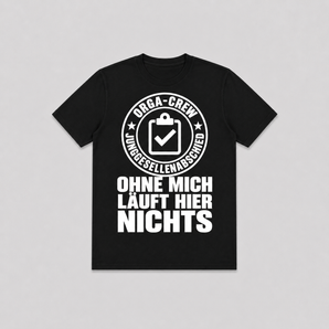 Ohne mich laeuft hier nichts Orga-Crew JGA T-Shirt Damen in Schwarz mit weissem Stempel-Druck